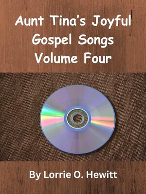 cover image of Aunt Tina's Joyful Gospel Songs, Volume 4